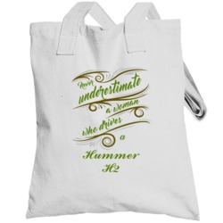 Never Underestimate Woman Who Drives Hummer H2 Car Totebag