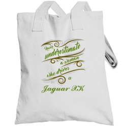 Never Underestimate Woman Who Drives Jaguar Xk Car Totebag