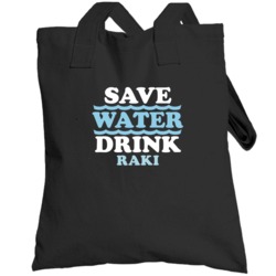 Save Water Drink Raki Funny Alcohol Mixed Drink Totebag