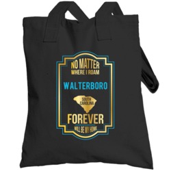 No Matter Where I Roam Walterboro South Carolina Forever Will Be My Ho