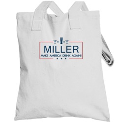 Miller Make America Drink Again Funny Totebag