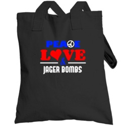 Peace Love Jager Bombs Funny Alcohol Totebag