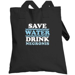 Save Water Drink Negronis Funny Alcohol Mixed Drink Totebag