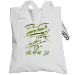 Never Underestimate Woman Who Drives Bmw Z4 Car Totebag