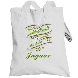 Never Underestimate Woman Who Drives Jaguar Car Totebag