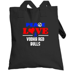 Peace Love Vodka Red Bulls Funny Alcohol Totebag