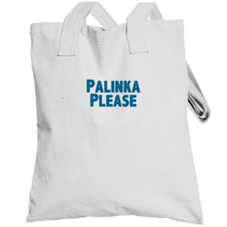 Palinka Please Drink Alcohol Liquor Totebag