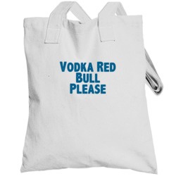 Vodka Red Bull Please Drink Alcohol Liquor Totebag