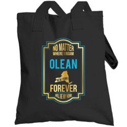 No Matter Where I Roam Olean New York Forever Will Be My Home Totebag