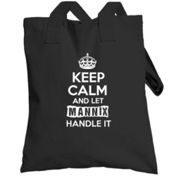 Keep Calm And Let Mannix Handle It Funny Name Parody Totebag