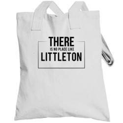 There Is No Place Like Littleton Totebag