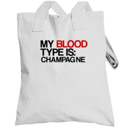 Champagne My Blood Type Is Alcohol Fun Totebag