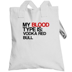 Vodka Red Bull My Blood Type Is Alcohol Fun Totebag