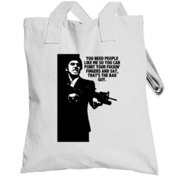 Scarface Tony Montana You Need People Like Me Favorite Movie Quotes To