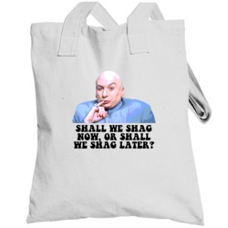 Austin Powers Dr Evil Shall We Shag Now Favorite Movie Quotes Totebag