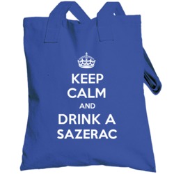 Keep Calm Drink Sazerac Funny Parody Totebag