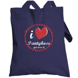 I Love Pantyhose Get Over It Fun Vintage Heart Totebag