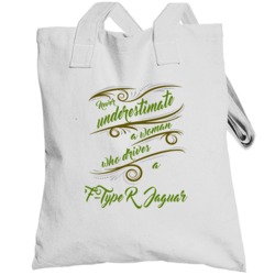 Never Underestimate Woman Who Drives Totebag