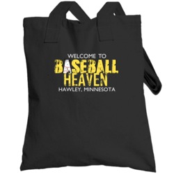 Welcome To Baseball Heaven Hawley Minnesota Totebag