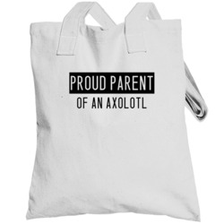 Axolotl Proud Parent Animal Totebag