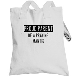Praying Mantis Proud Parent Animal Totebag