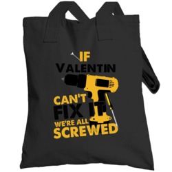 If Valentin Can't Fix It We're Screwed Handy Man Totebag