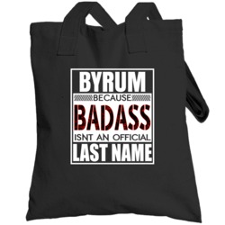 Because Badass Official Last Name Funny Totebag