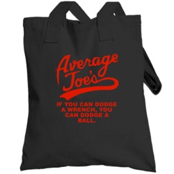 Dodgeball Average Joes If You Can Dodge A Wrench You Can Dodge A Ball 