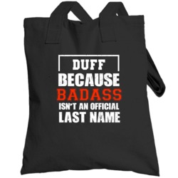 Duff Because Badass Isn't An Official Last Name Funny Worn Look Toteba