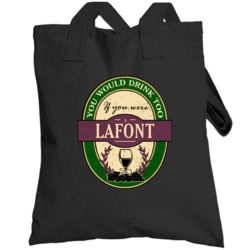 You Would Drink Too If You Were A Lafont Wine Label Last Name Worn Loo