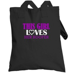 Roofer This Girl Loves Her Job Fun Totebag