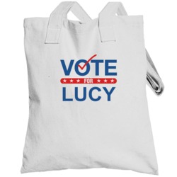 Vote For Election School Work Politics Lucy Totebag
