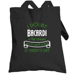 Bacardi I Doubt Its The Answer But Worth A Shot St Patricks Day Drinki