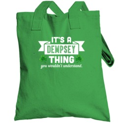 Dempsey Thing Wouldn't Understand Irish Name St Patricks Day Totebag