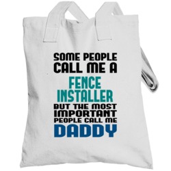 Fence Installer Some People Call Me Occupation Totebag