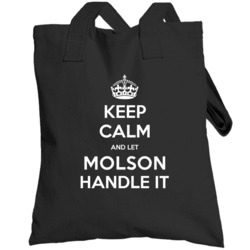 Keep Calm And Let Molson Handle It Cool Name Parody Totebag
