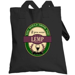 You Would Drink Too If You Were A Lemp Wine Label Last Name Worn Look 