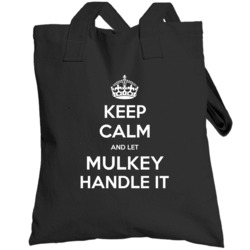 Keep Calm And Let Mulkey Handle It Cool Name Parody Totebag