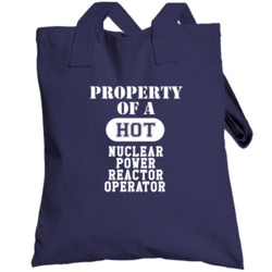 Property Of A Hot Nuclear Power Reactor Operator Funny Job Totebag