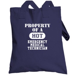 Property Of A Hot Emergency Medical Technician Funny Job Totebag