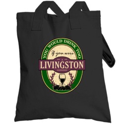 You Would Drink Too If You Were A Livingston Wine Label Last Name Worn