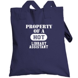 Property Of A Hot Library Assistant Funny Job Totebag