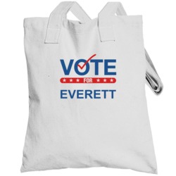 Vote For Election School Work Politics Everett Totebag