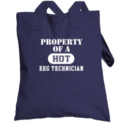 Property Of A Hot Eeg Technician Funny Job Totebag