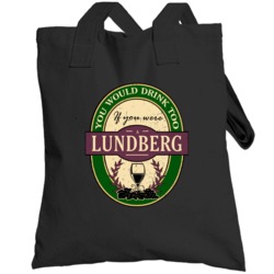 You Would Drink Too If You Were A Lundberg Wine Label Last Name Worn L