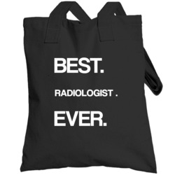 Radiologist  Best Ever Occupation Totebag