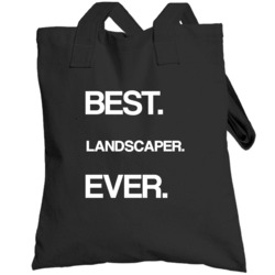 Landscaper Best Ever Occupation Totebag