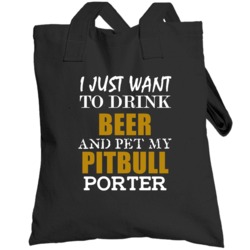 My Pitbull Drink Beer And Pet Funny Totebag