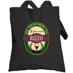 You Would Drink Too If You Were A Rizzo Wine Label Last Name Worn Look
