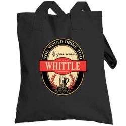 You Would Drink Too If You Are A Whittle Beer Label Last Name Worn Loo